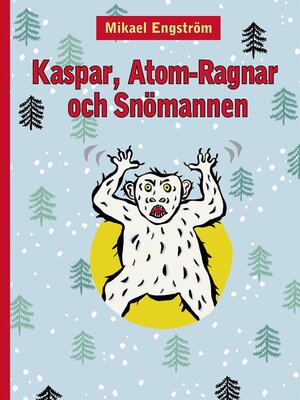 cover image of Kaspar, Atom-Ragnar och snömannen